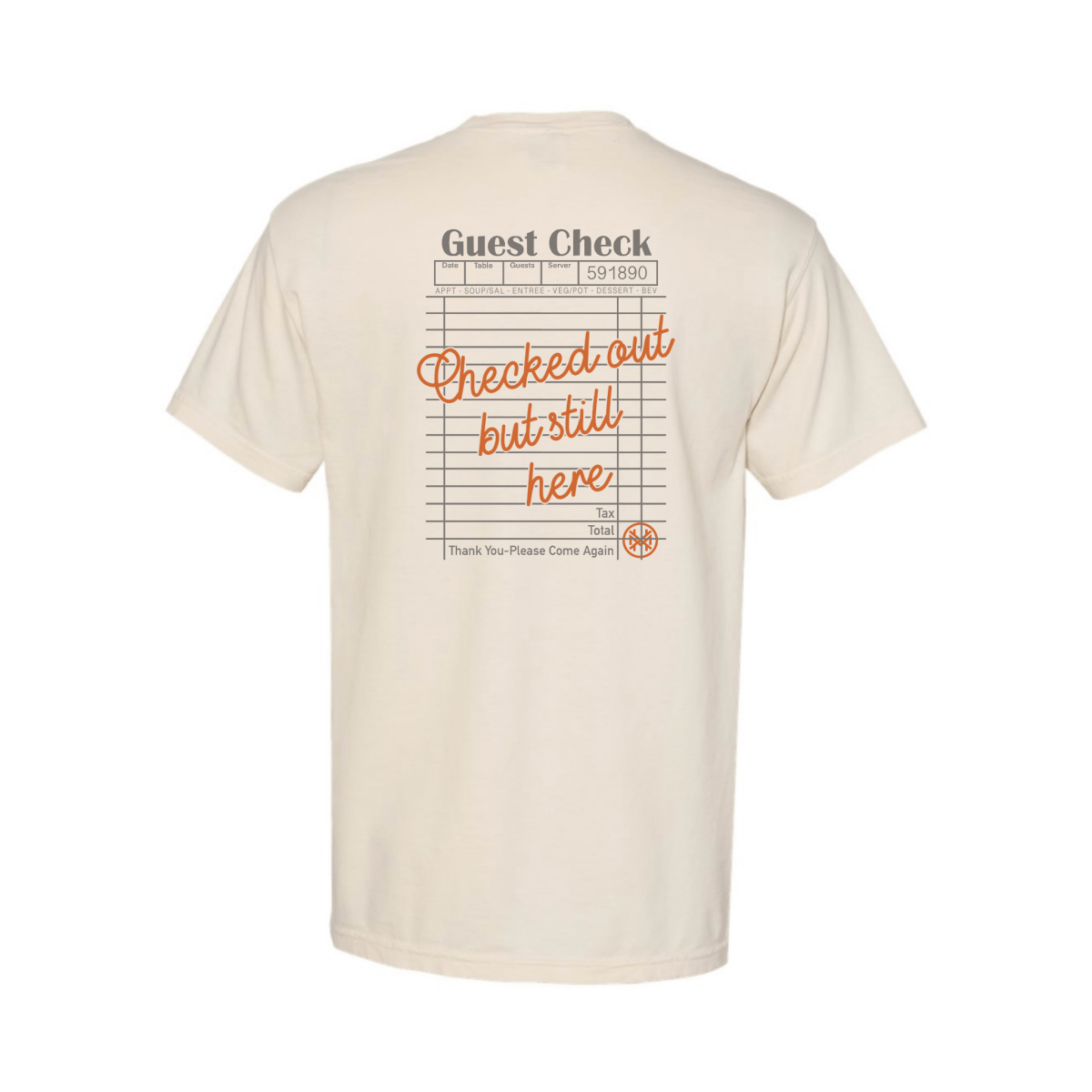 Checked Out But Still Here T-Shirt