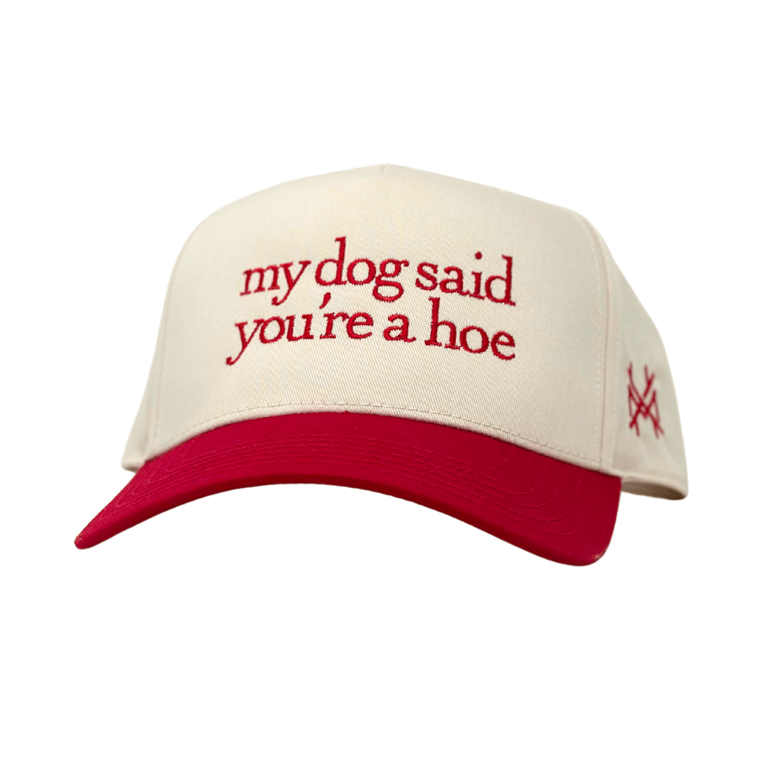 My Dog Said You're a Hoe