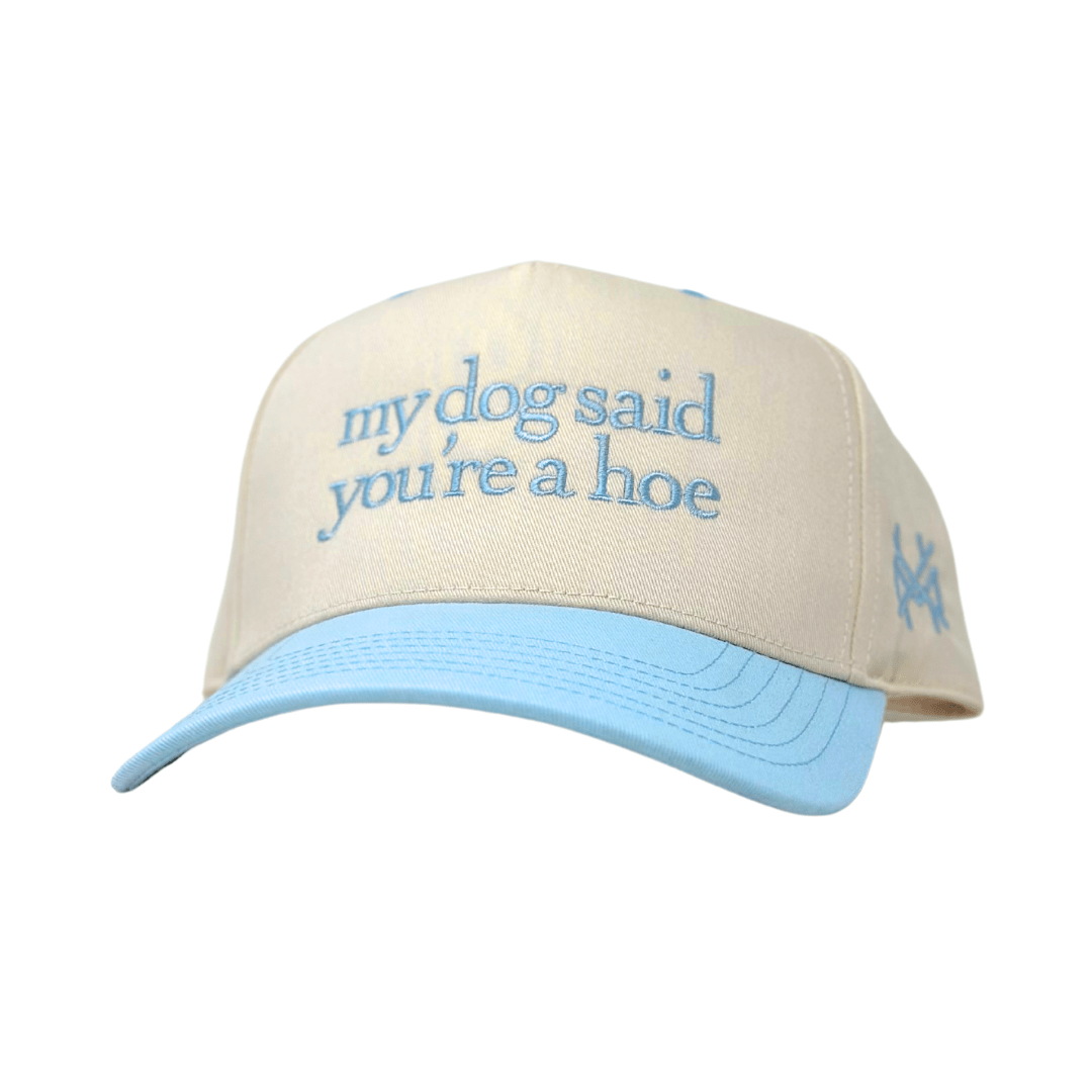 My Dog Said You're a Hoe
