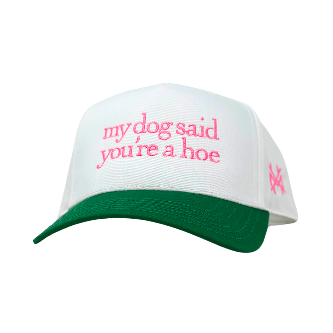 My Dog Said You're a Hoe